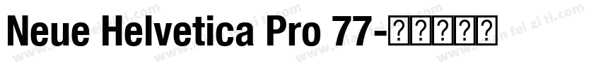 Neue Helvetica Pro 77字体转换